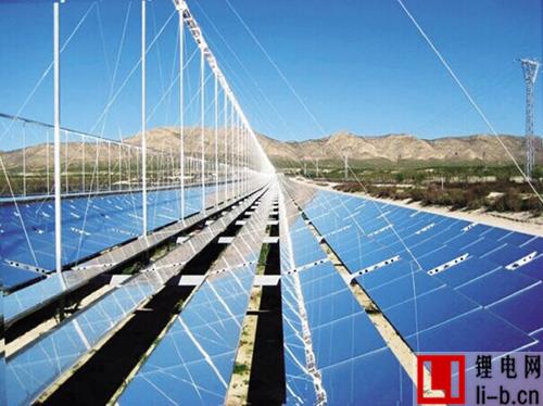 一系列光熱發電項目開建 萬億市場大幕正開啟